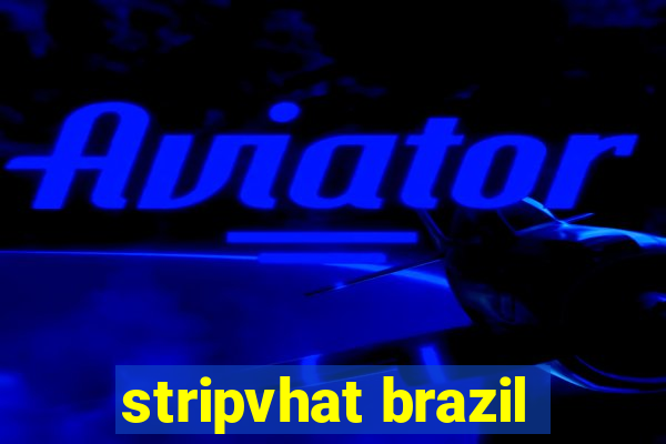 stripvhat brazil